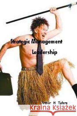 Strategic Management Leadership: enthalt Unterrichtsplane Wang, Lijun 9781500826376 Createspace - książka