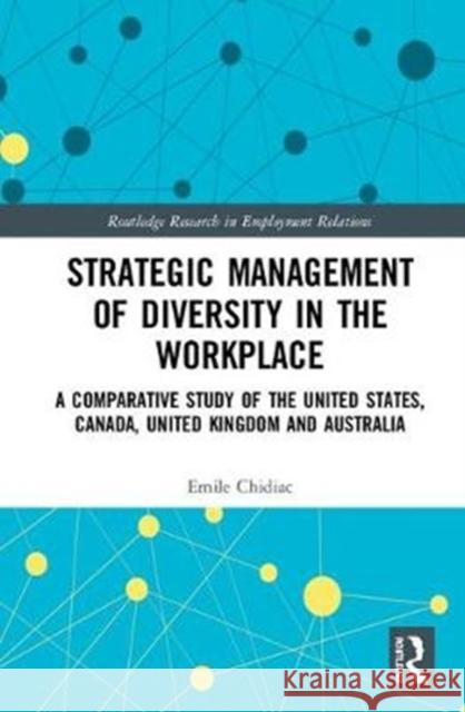 Strategic Management of Diversity in the Workplace: An Australian Case Chidiac, Emile 9781138720473 Routledge - książka