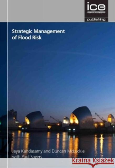 Strategic Management of Flood Risk Duncan McLuckie   9780727761378 ICE Publishing - książka