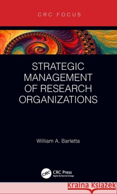 Strategic Management of Research Organizations William Barletta 9780367255855 CRC Press - książka