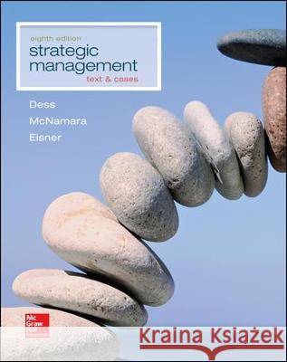 Strategic Management: Text and Cases Gregory G. Dess G. T. Lumpkin Alan Eisner 9781259278211 McGraw Hill Higher Education - książka