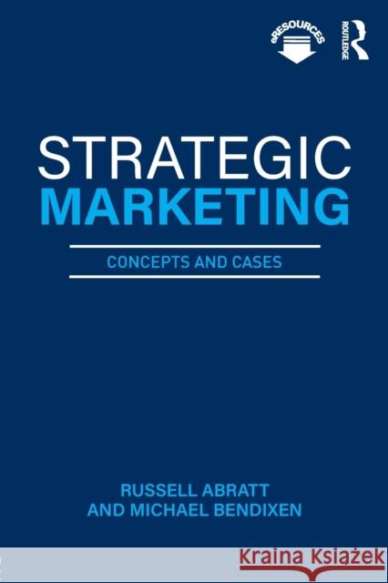 Strategic Marketing: Concepts and Cases Russell Abratt Michael Bendixen 9781138593640 Routledge - książka