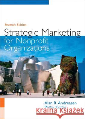 Strategic Marketing for Non-Profit Organizations Philip Kotler Alan Andreasen 9780131753723 Prentice Hall - książka
