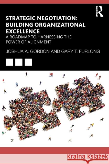 Strategic Negotiation: Building Organizational Excellence: A Roadmap to Harnessing the Power of Alignment Gordon, Joshua 9781032153773 Taylor & Francis Ltd - książka