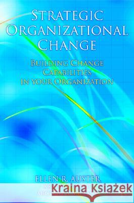 Strategic Organizational Change Ellen R. Auster Krista K. Wylie Michael S. Valente 9781403991492 Palgrave MacMillan - książka