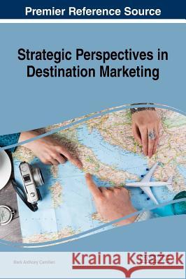 Strategic Perspectives in Destination Marketing Mark Anthony Camilleri 9781522558354 Business Science Reference - książka