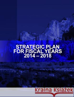 Strategic Plan for Fiscal Years 2014-2018 United States Department of the Interior 9781511741682 Createspace - książka