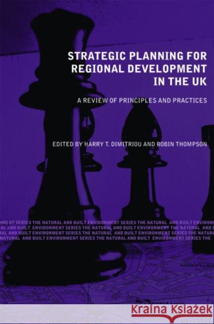 Strategic Planning for Regional Development in the UK: A Review of Principles and Practices Dimitriou, Harry T. 9780415349383 Routledge - książka