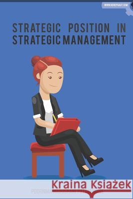 Strategic Position in Strategic Management Poornima Madushani Patabendige 9781792708695 Independently Published - książka
