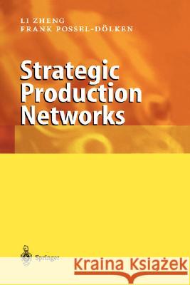 Strategic Production Networks Li Zheng Frank Possel-Dolken 9783540431626 Springer - książka