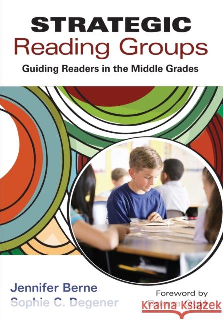 Strategic Reading Groups: Guiding Readers in the Middle Grades Berne, Jennifer I. 9781452202860 Corwin Press - książka