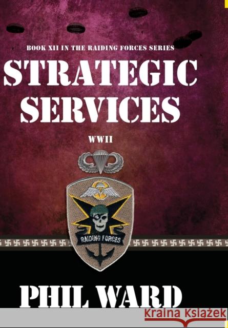 Strategic Services Phil Ward 9781732766914 Military Publishers, LLC - książka