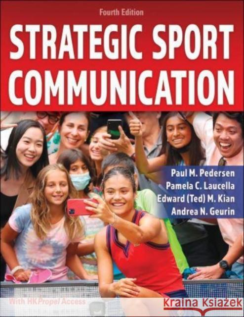 Strategic Sport Communication Paul M. Pedersen Pamela C. Laucella Kian 9781718221475 Human Kinetics Publishers - książka