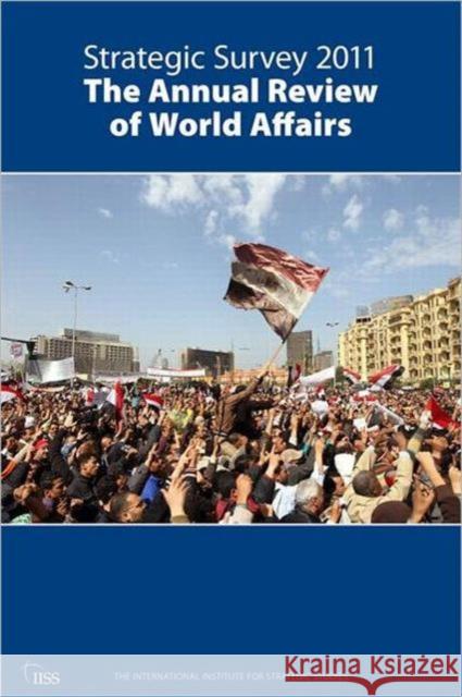 Strategic Survey 2011: The Annual Review of World Affairs Iiss 9781857436181 Routledge - książka