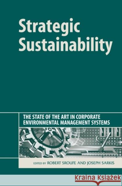 Strategic Sustainability : The State of the Art in Corporate Environmental Management Systems  9781874719618 Greenleaf Publishing - książka