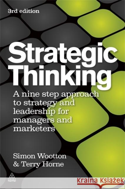 Strategic Thinking: A Step-By-Step Approach to Strategy and Leadership Wootton, Simon 9781398698253 Kogan Page - książka