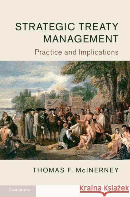 Strategic Treaty Management: Practice and Implications McInerney, Thomas F. 9781107089723 Cambridge University Press - książka