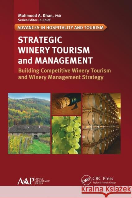 Strategic Winery Tourism and Management: Building Competitive Winery Tourism and Winery Management Strategy Kyuho Lee 9781774632963 Apple Academic Press - książka