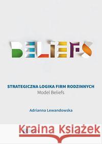 Strategiczna logika firm rodzinnych Lewandowska Adrianna 9788301209735 Wydawnictwo Naukowe PWN - książka