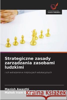 Strategiczne zasady zarzadzania zasobami ludzkimi Awasthi, Manish, Qureshi, Mahek Iram 9786209301650 Wydawnictwo Nasza Wiedza - książka