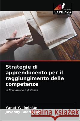 Strategie di apprendimento per il raggiungimento delle competenze Jimini Jovanny Rodr 9786203697933 Edizioni Sapienza - książka