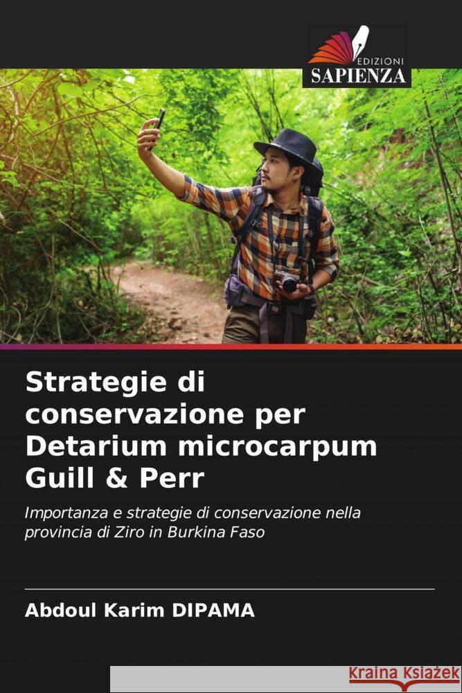 Strategie di conservazione per Detarium microcarpum Guill & Perr Abdoul Karim Dipama 9786206911531 Edizioni Sapienza - książka