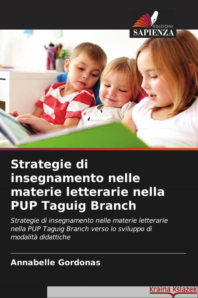Strategie di insegnamento nelle materie letterarie nella PUP Taguig Branch Gordonas, Annabelle 9786206399704 Edizioni Sapienza - książka