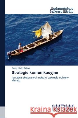 Strategie komunikacyjne Oumy Khaïry Ndiaye 9786200817044 Wydawnictwo Bezkresy Wiedzy - książka