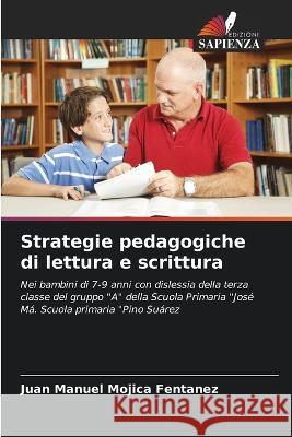 Strategie pedagogiche di lettura e scrittura Juan Manuel Mojic 9786205671375 Edizioni Sapienza - książka