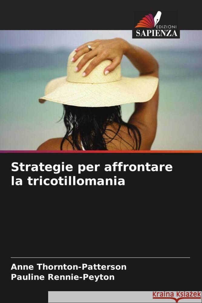 Strategie per affrontare la tricotillomania Anne Thornton-Patterson Pauline Rennie-Peyton 9786208158019 Edizioni Sapienza - książka