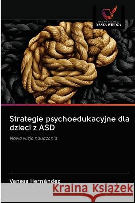 Strategie psychoedukacyjne dla dzieci z ASD Hern 9786203014556 Wydawnictwo Nasza Wiedza - książka