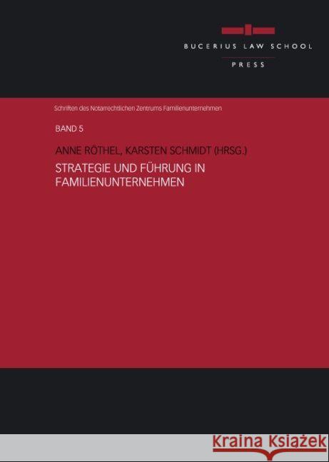 Strategie und Führung in Familienunternehmen Schmidt, Karsten, Hoffmann-Becking, Michael, Hannes, Frank 9783863810948 Bucerius Law School Press - książka
