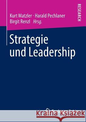 Strategie Und Leadership: Festschrift Für Hans H. Hinterhuber Matzler, Kurt 9783658040567 Springer Gabler - książka