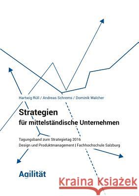 Strategien für mittelständische Unternehmen - Agilität Rüll, Hartwig 9781365678844 Lulu.com - książka