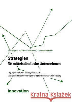 Strategien Fur Mittelstandische Unternehmen - Innovation Rull, Schrems, WALCHER 9781326524739 Lulu.com - książka