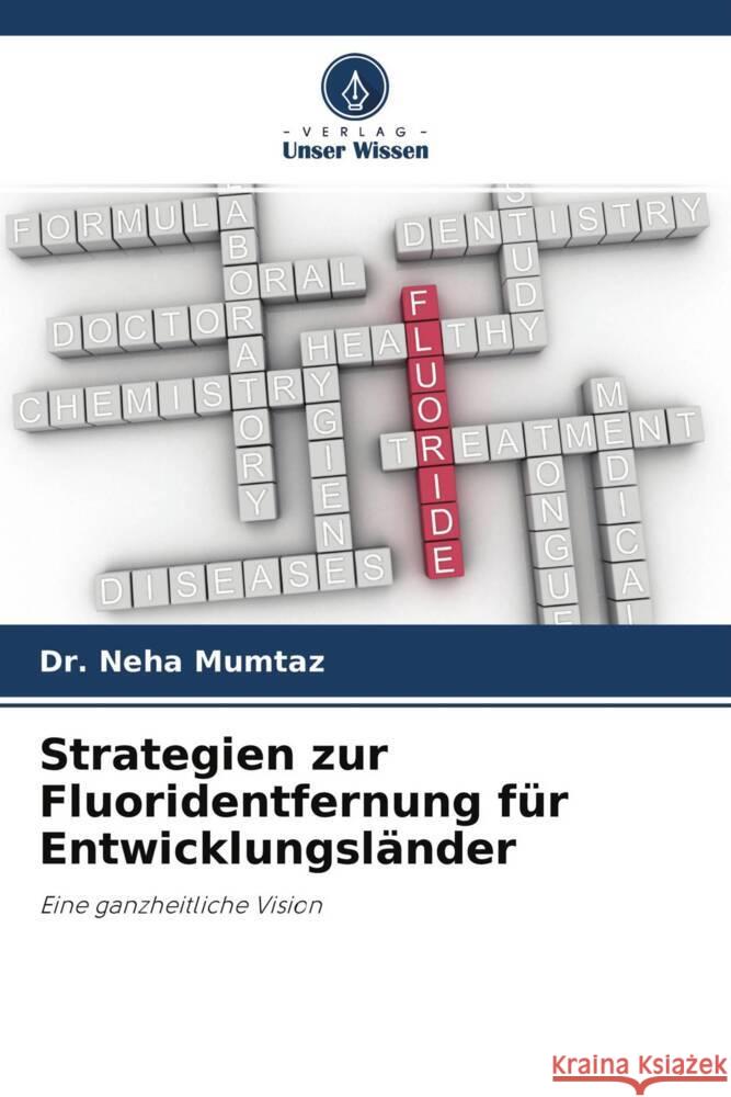 Strategien zur Fluoridentfernung für Entwicklungsländer Mumtaz, Dr. Neha 9786204334264 Verlag Unser Wissen - książka