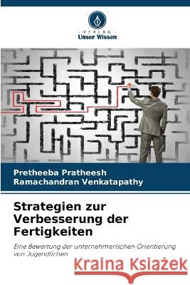 Strategien zur Verbesserung der Fertigkeiten Pretheeba Pratheesh Ramachandran Venkatapathy  9786206265375 Verlag Unser Wissen - książka