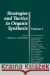 Strategies and Tactics in Organic Synthesis: Volume 1 Lindberg, Thomas 9780124502758 Academic Press