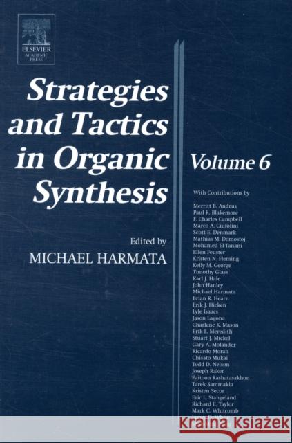 Strategies and Tactics in Organic Synthesis: Volume 6 Harmata, M. 9780124502895 Elsevier Academic Press - książka