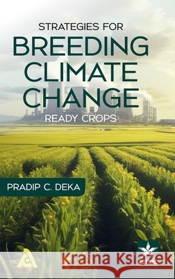 Strategies for Breeding Climate Change Ready Crops Deka, Pradip C. 9789359197944 Daya Pub. House - książka