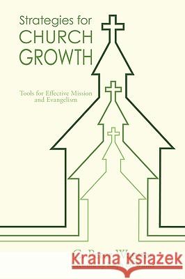 Strategies for Church Growth C. Peter Wagner Ralph D. Winter 9781608993819 Wipf & Stock Publishers - książka