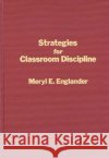 Strategies for Classroom Discipline Meryl E. Englander 9780275920937 Praeger Publishers