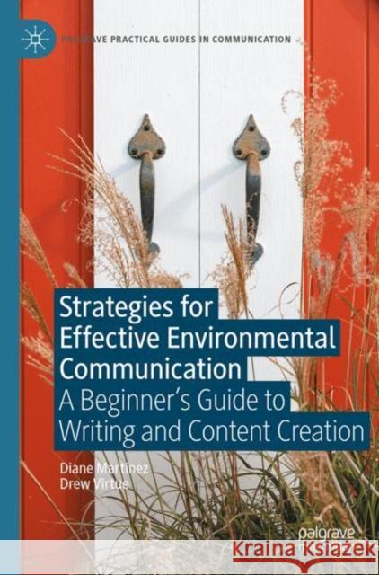 Strategies for Effective Environmental Communication: A Beginner’s Guide to Writing and Content Creation Drew Virtue 9783032047915 Palgrave MacMillan - książka