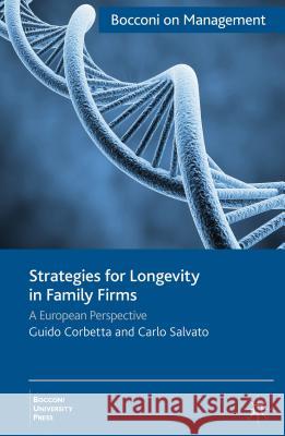 Strategies for Longevity in Family Firms: A European Perspective Corbetta, G. 9781137024572 Palgrave MacMillan - książka