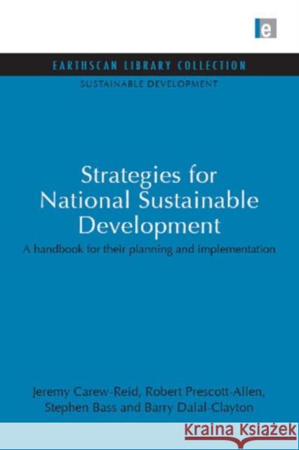 Strategies for National Sustainable Development : A handbook for their planning and implementation Jeremy Carew Reid 9781844079391  - książka