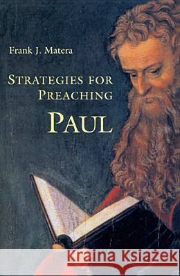 Strategies for Preaching Paul Frank J. Matera 9780814619667 Liturgical Press - książka