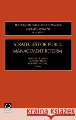 Strategies for Public Management Reform Lawrence Jones Kuno Schedler Riccardo Mussari 9780762310319 JAI Press - książka