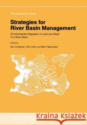 Strategies for River Basin Management: Environmental Integration of Land and Water in a River Basin Lundqvist, Jan 9789401089104 Springer - książka