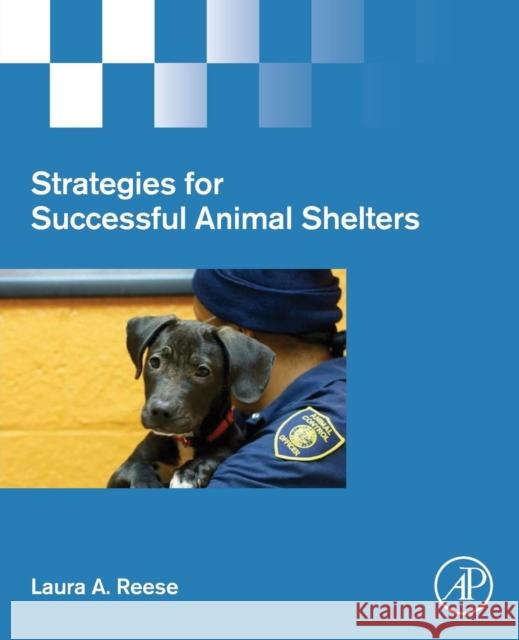 Strategies for Successful Animal Shelters Laura a. Reese 9780128160589 Academic Press - książka