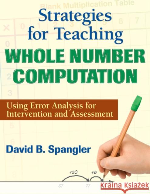 Strategies for Teaching Whole Number Computation: Using Error Analysis for Intervention and Assessment Spangler, David B. 9781412981064 Corwin Press - książka